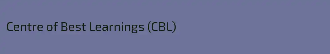 Centre of Best Learnings (CBL)
